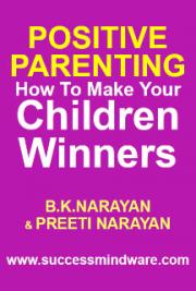 Positive Parenting: Make Your Children Winners