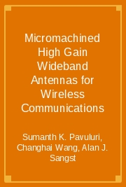 Micromachined High Gain Wideband Antennas for Wireless Communications
