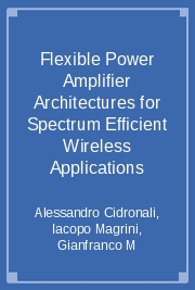 Flexible Power Amplifier Architectures for Spectrum Efficient Wireless Applications