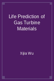 Life Prediction of Gas Turbine Materials