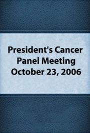 President's Cancer Panel Meeting: October 23, 2006