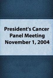 President's Cancer Panel Meeting: November 1, 2004