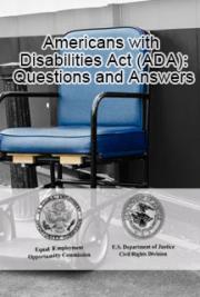 The Americans with Disabilities Act (ADA): Questions and Answers