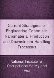 Current Strategies for Engineering Controls in Nanomaterial Production and Downstream Handling Processes