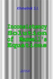 Inconsistency Solution of Maxwell's Equations