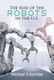 The Rise of the Robots In the U.S.
