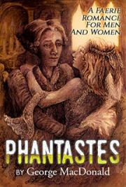 Phantastes: A Faerie Romance For Men And Women