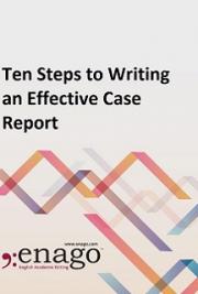 Ten Steps to Writing an Effective Case Report