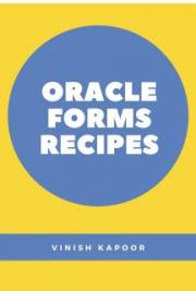 Oracle Forms Recipes