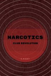 Narcotics Club Revolution series one