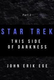 Star Trek: This Side of Darkness, Part Two