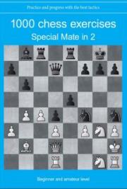 1000 chess exercises : Special Mate in 2 moves