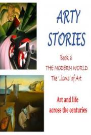 Arty Stories: THE MODERN WORLD The ‘..isms’ of Art