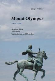 Mount Olympus - Travel Guide about the Ancient Sites, Museums, Monasteries and Churches