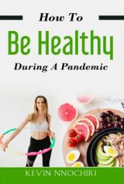 How To Be Healthy During A Pandemic