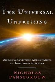 The Universal Undressing: Decolonial Reflections, Representations, and Postulations in the 2020s