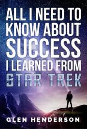 All I Need To Know About Success I Learned From Star Trek