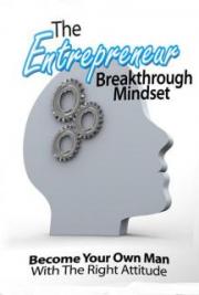 The Entrepreneur Breakthrough Mindset