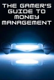The Gamer's Guide to Money Management