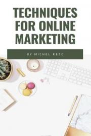 TECHNIQUES FOR ONLINE MARKETING