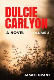 Dulcie Carlyon: A novel. Volume 3