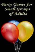 Party Games for Small Groups of Adults