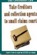 Take Creditors and Collection Agents to Small Claims Court
