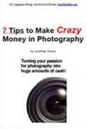 7 Tips to Make Crazy Money in Photography