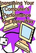 Increasing Your Computer's Performance the Easy Way