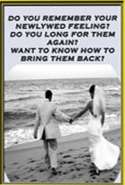 Do You Remember Your Newlywed Feeling? Do You Long for It Again? 