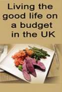 Living the Good Life on a Budget in the United Kingdom (UK)