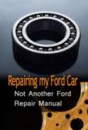 Repairing my Ford Car - Not Another Ford Repair Manual