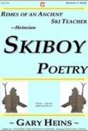 Rimes of an Ancient Ski Teacher - Heinsian Skiboy Poetry