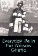 Everyday life in the Warsaw Ghetto