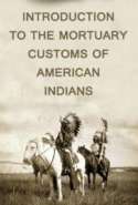 Introduction to the Mortuary Customs of American Indians