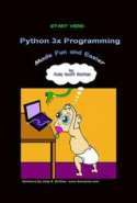 Start Here: Python Programming Made Simple for the Beginner