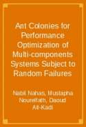 Ant Colonies for Performance Optimization of Multi-components Systems Subject to Random Failures