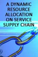 A Dynamic Resource Allocation on Service Supply Chain