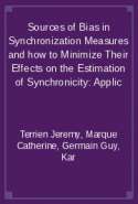 Sources of Bias in Synchronization Measures and how to Minimize Their Effects on the Estimation of Synchronicity: Applic