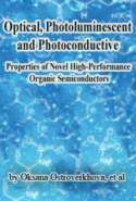 Optical, Photoluminescent, and Photoconductive Properties of Novel High-Performance Organic Semiconductors