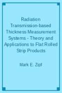 Radiation Transmission-based Thickness Measurement Systems - Theory and Applications to Flat Rolled Strip Products
