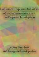 Consumer Responses to Colors of E-Commerce Websites: an Empirical Investigation
