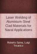 Laser Welding of Aluminium-Steel Clad Materials for Naval Applications