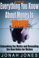 Everything You Know About Money is Wrong!