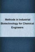 Methods in Industrial Biotechnology for Chemical Engineers