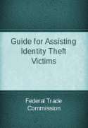 Guide for Assisting Identity Theft Victims