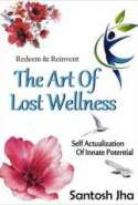 Redeem & Reinvent the Art of Lost Wellness