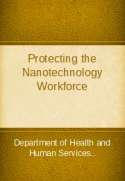 Protecting the Nanotechnology Workforce