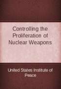 Controlling the Proliferation of Nuclear Weapons