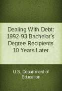 Dealing With Debt: 1992-93 Bachelor's Degree Recipients 10 Years Later